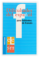 Portada del producto:  Dificultades del español para hablantes de francés.