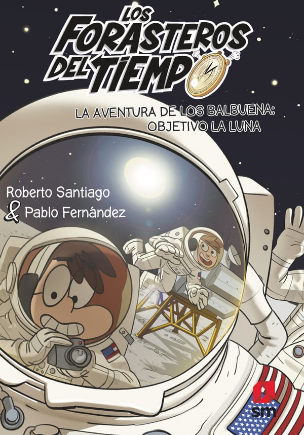 Portada del producto:  Los Forasteros del Tiempo 12: La aventura de los Balbuena: objetivo la Luna