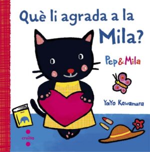 Portada del producto:  Pep i Mila. Què li agrada a la Mila?