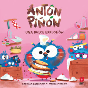 Portada del producto:  Antón Piñón, una dulce explosión