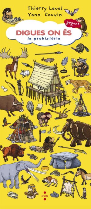 Portada del producto:  Digues on és gegant. La prehistòria