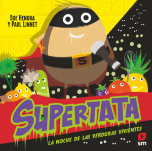 Portada del producto:  Supertata y la noche de las verduras vivientes