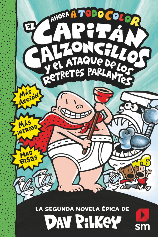 Portada del producto:  El Capitán Calzoncillos y el ataque de los retretes parlantes