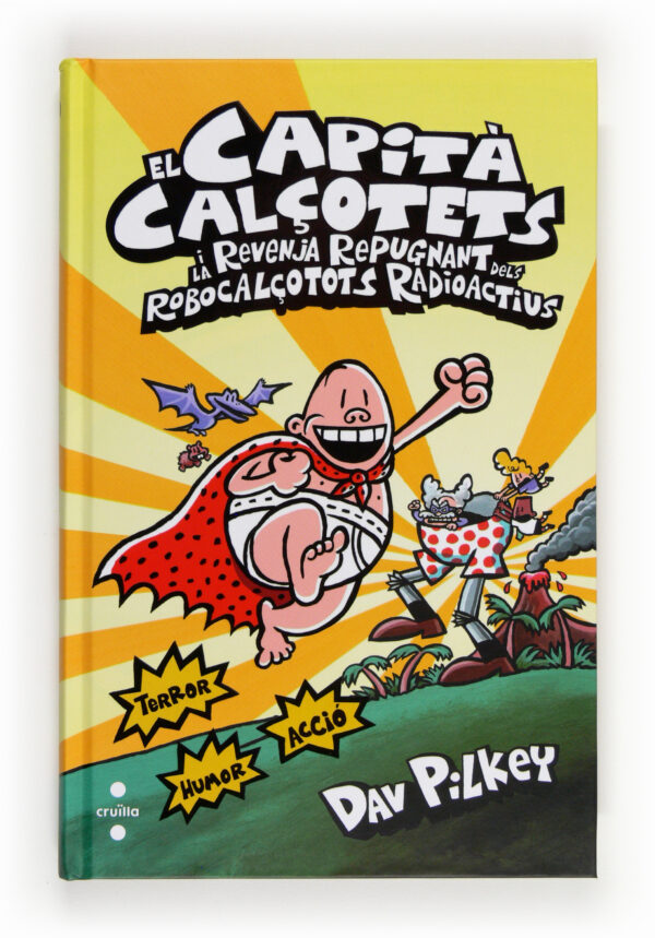 Portada del producto:  10. El Capità Calçotets i la revenja repugnant dels Robocalçotots Radioactius