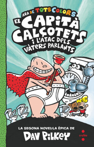 Portada del producto:  2. El Capità Calçotets i l’atac dels vàters parlants
