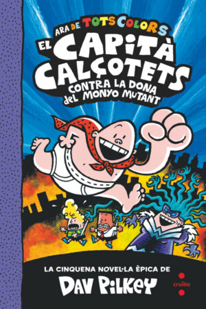 Portada del producto:  5. El Capità Calçotets contra la Dona del Monyo Mutant