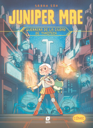 Portada del producto:  Juniper Mae 1. Guerrera de la ciudad de Tykotech
