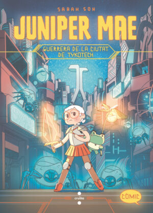 Portada del producto:  Juniper Mae 1: Guerrera de la ciutat de Tykotech