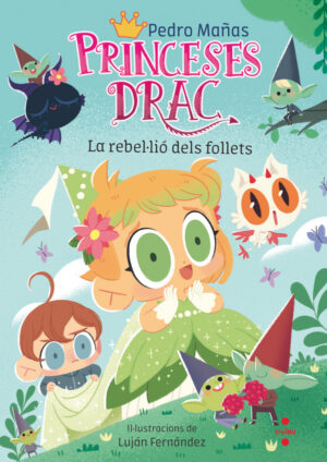 Portada del producto:  Princeses Drac 17. La rebel·lió dels follets