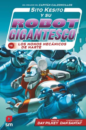 Portada del producto:  Sito Kesito y su robot gigantesco contra los monos mecánicos de Marte
