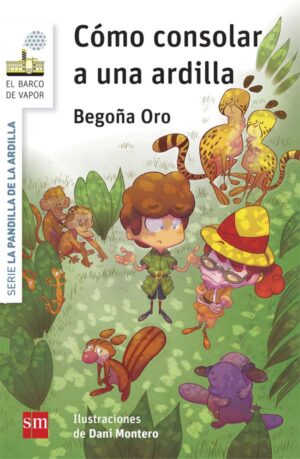 Portada del producto:  La pandilla de la ardilla 3. Cómo consolar a una ardilla