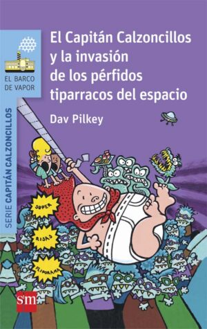 Portada del producto:  El Capitán Calzoncillos y la invasión de los pérfidos tiparracos del espacio