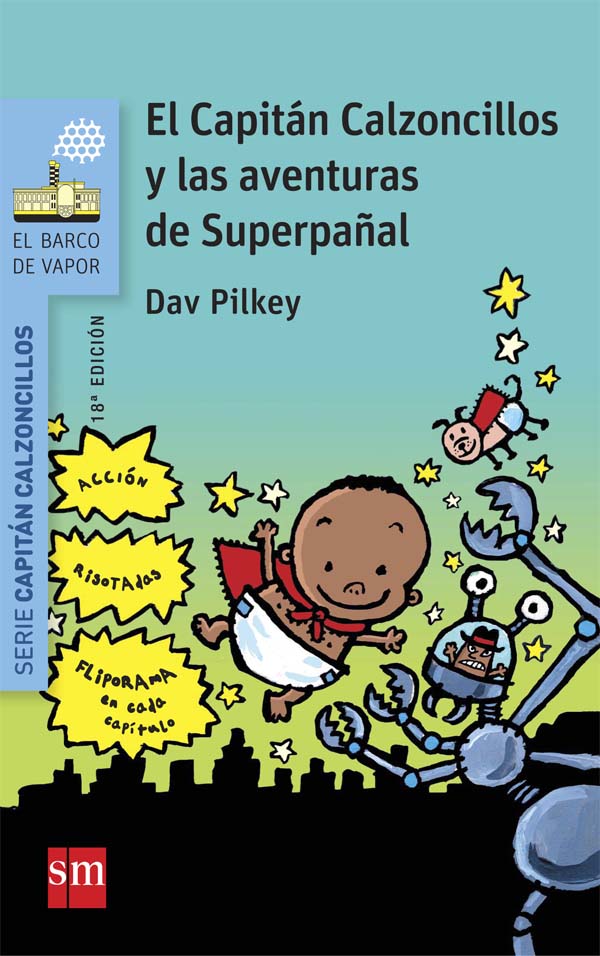 Portada del producto:  El Capitán Calzoncillos y las aventuras de superpañal