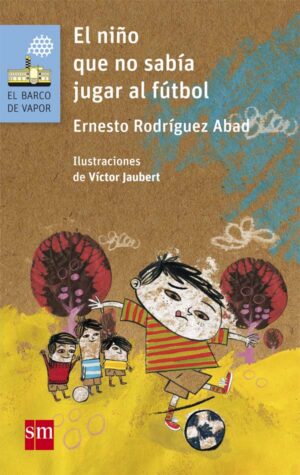 Portada del producto:  El niño que no sabía jugar al fútbol