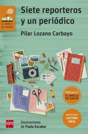 Portada del producto:  Siete reporteros y un periódico (Lectura Fácil)