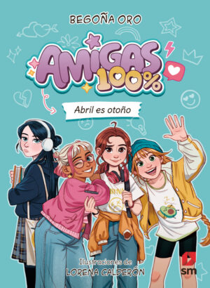 Portada del producto:  Amigas 100 %. Abril es otoño
